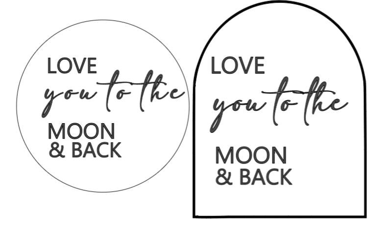 LOVE YOU TO THE MOON & BACK
