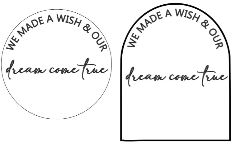 WE MADE A WISH