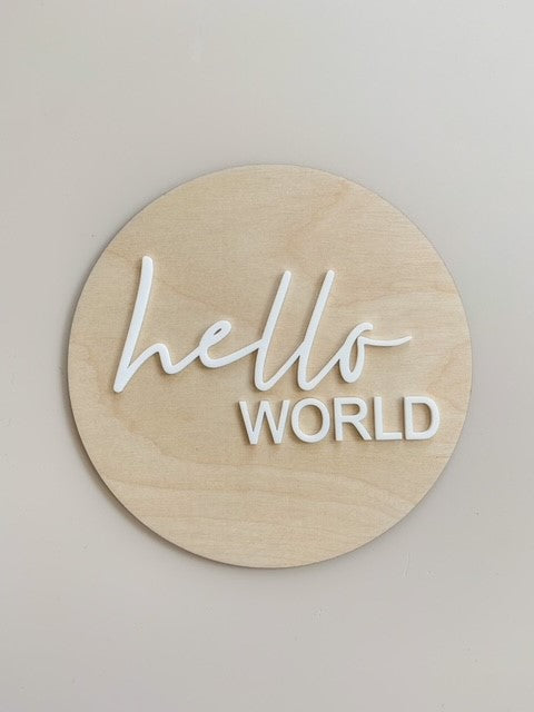HELLO WORLD - WOODEN + ACRYLIC BIRTH PLAQUE